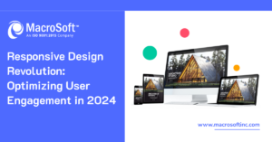 The Responsive Design Revolution: Optimizing User Engagement in 2024